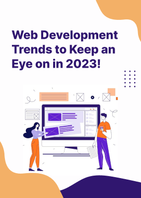 Web Development Trends to Keep an Eye on in 2023!