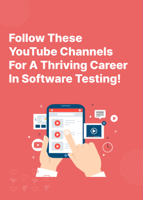 Follow these youtube channels for a thriving career in software testing!