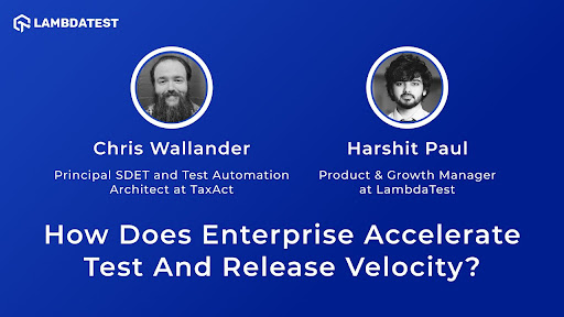 how-does-enterprise-accelerate-test-and-release-velocity