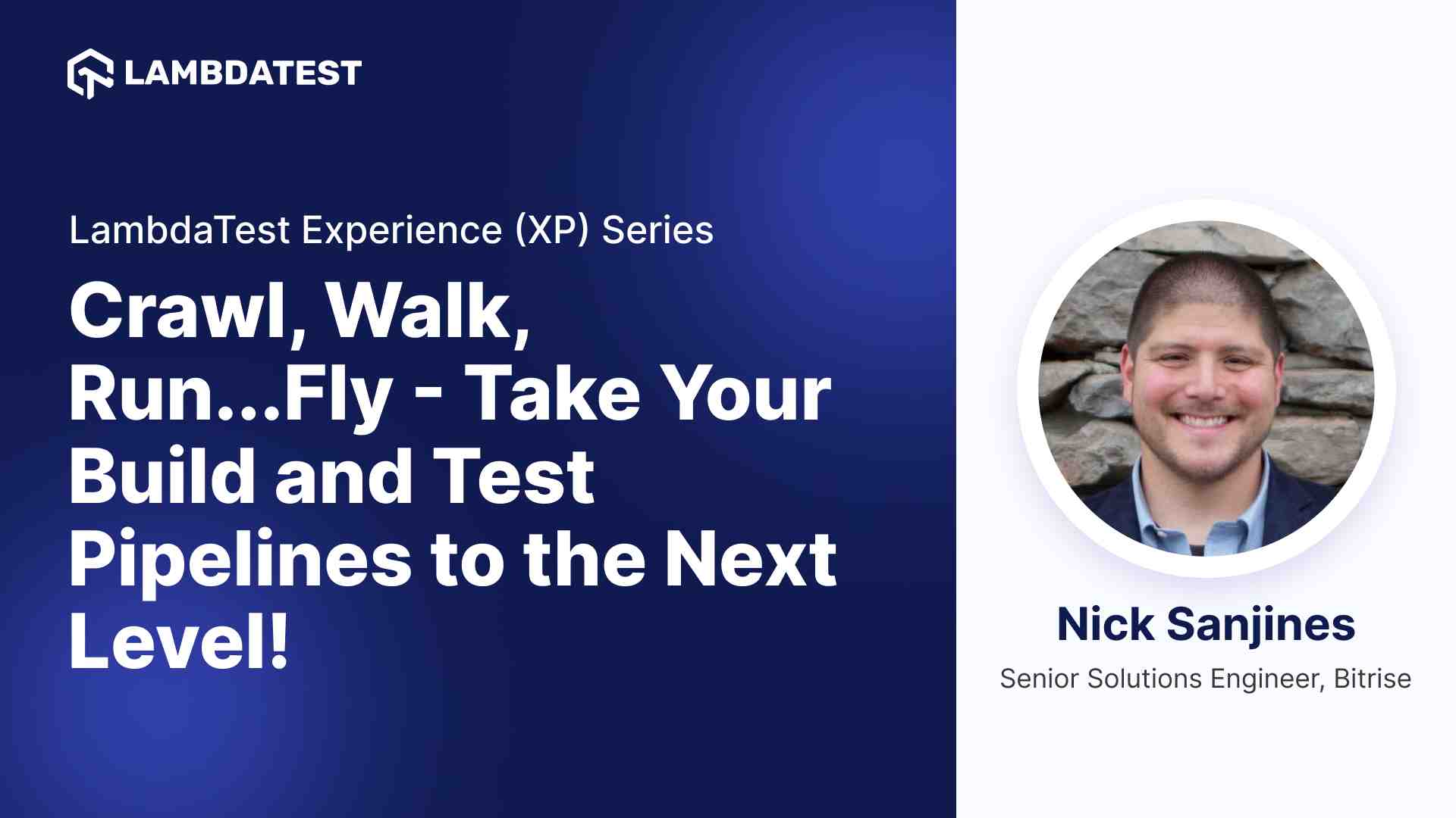 Crawl, Walk, Run...Fly - Take your build and test pipeline to the next level!